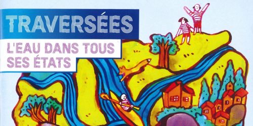 Traversées, l’eau dans tous ses états